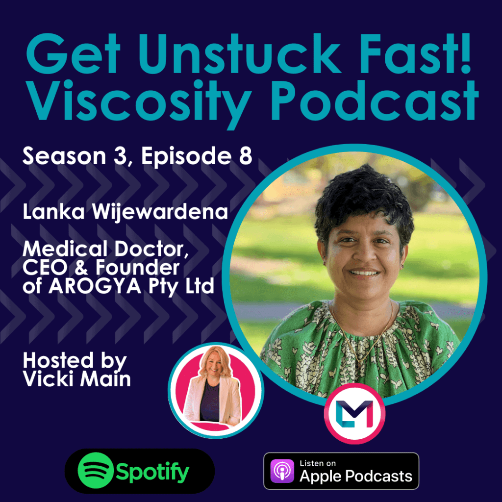 Get Unstuck Fast! Viscosity Podcast. Season 3, episode 8; Healing Through Buddhism with Lanka Wijewardena